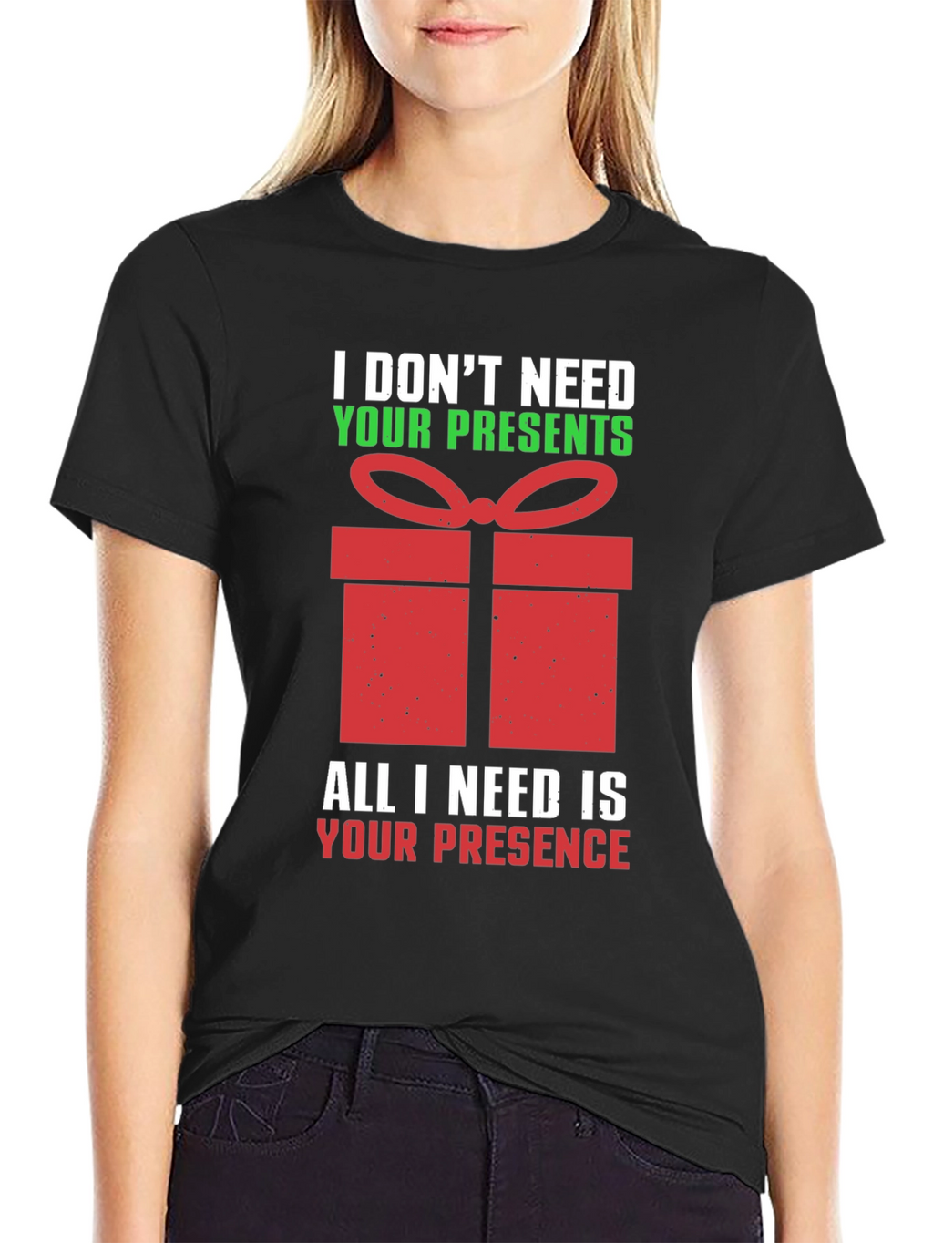 Funny Christmas T-Shirt - I Dont Need Your Presents
