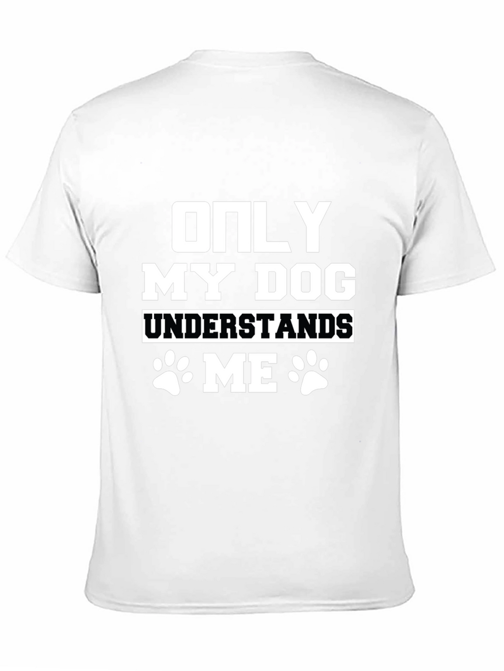 Only My Dog Understands Me - Graphic Tee
