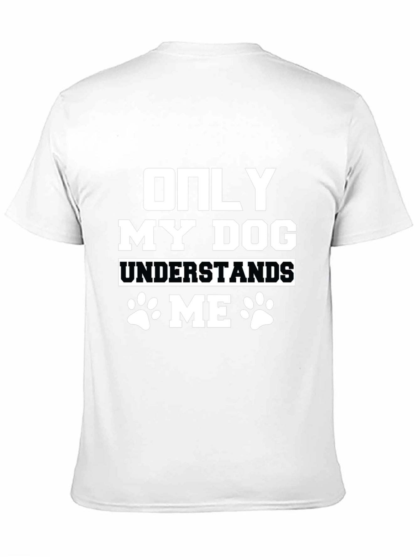 Only My Dog Understands Me - Graphic Tee