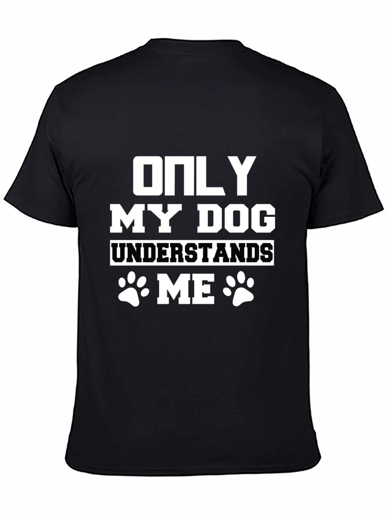 Only My Dog Understands Me - Graphic Tee