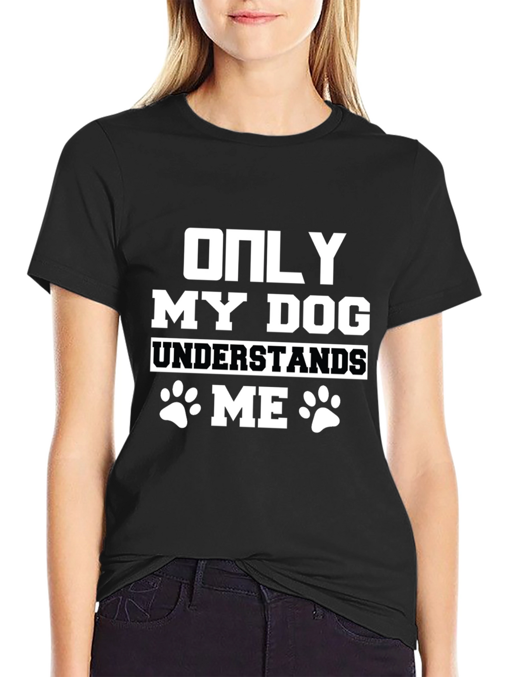 Only My Dog Understands Me - Graphic Tee
