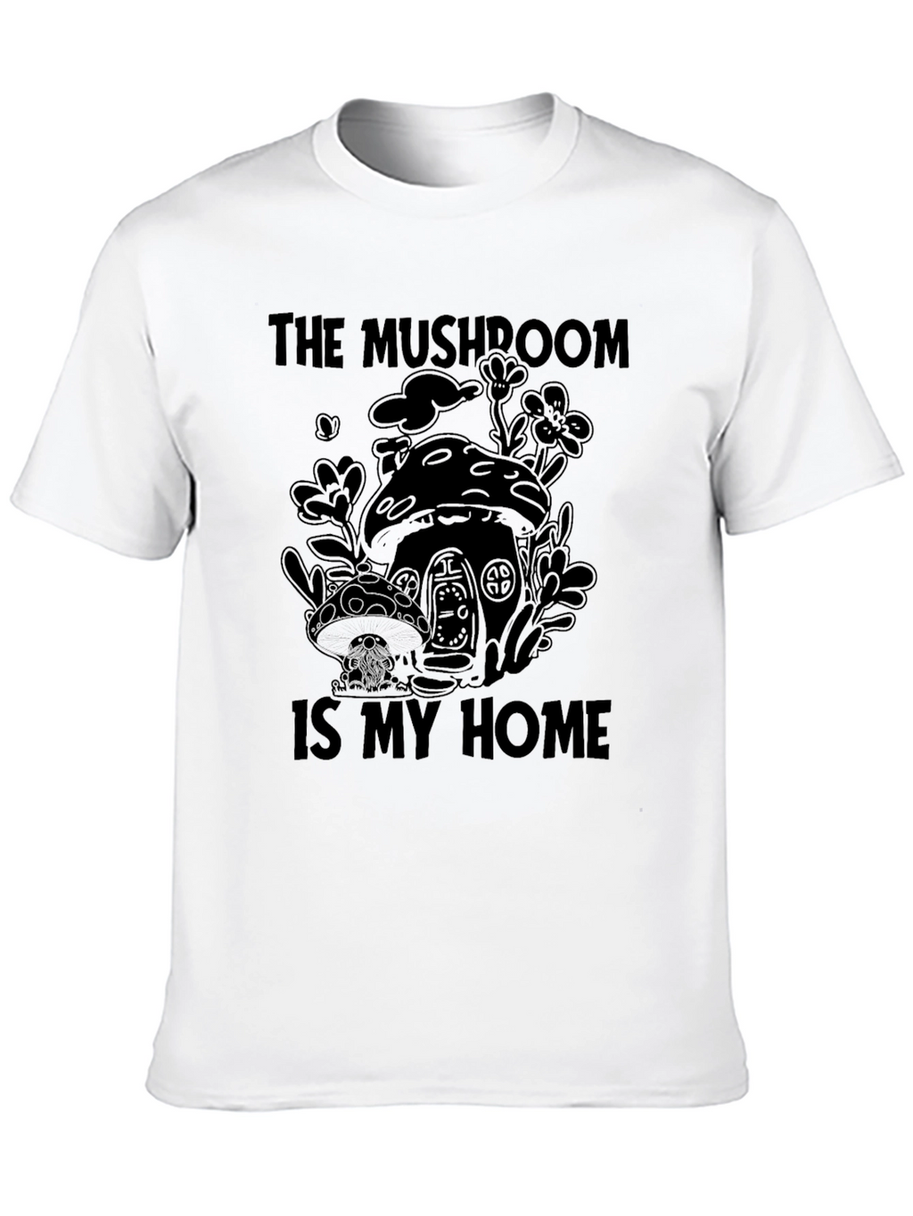 The Mushroom Is My Home Graphic Tee