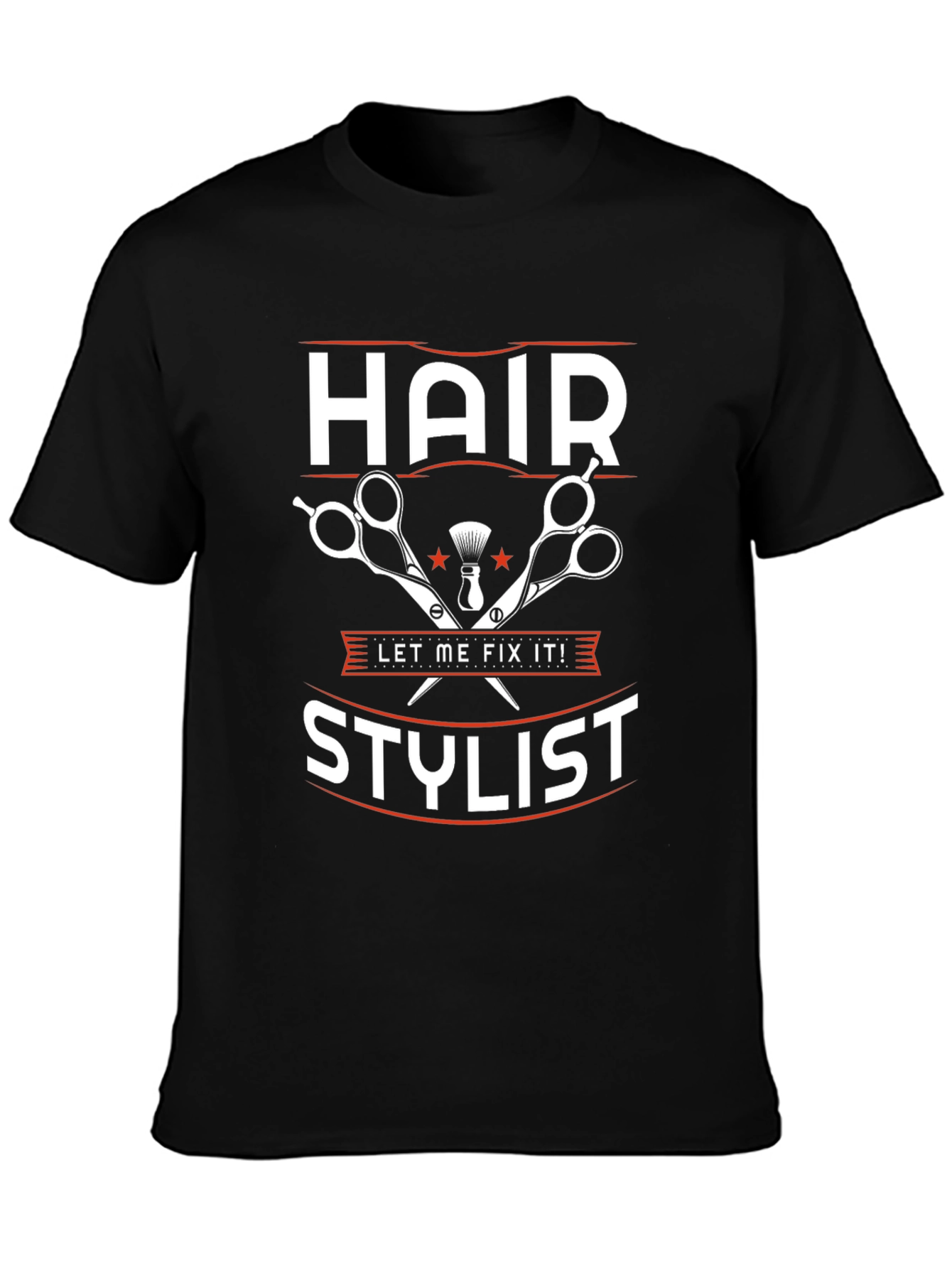 Hair Stylist T-Shirt - Let Me Fix It!