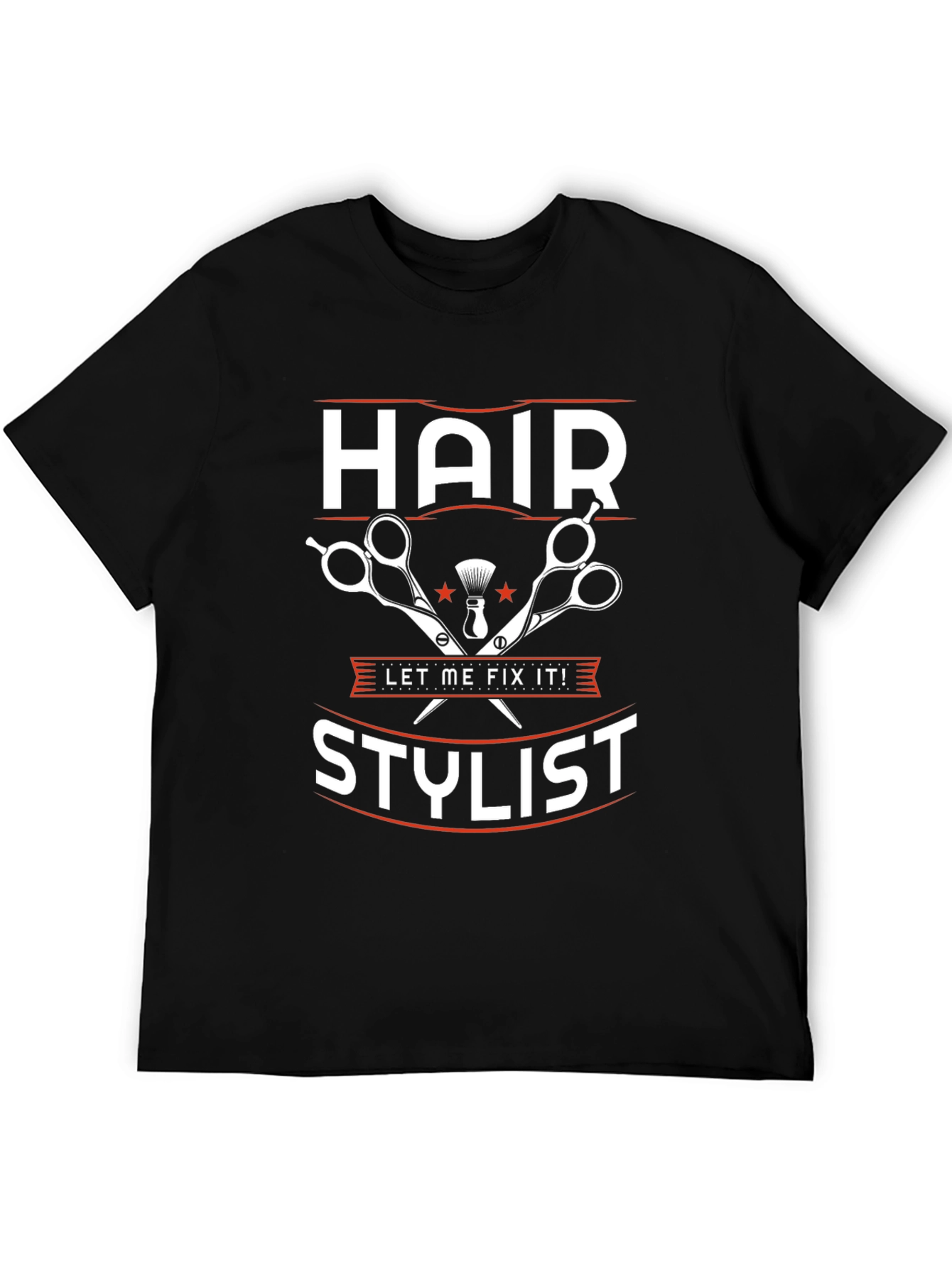 Hair Stylist T-Shirt - Let Me Fix It!