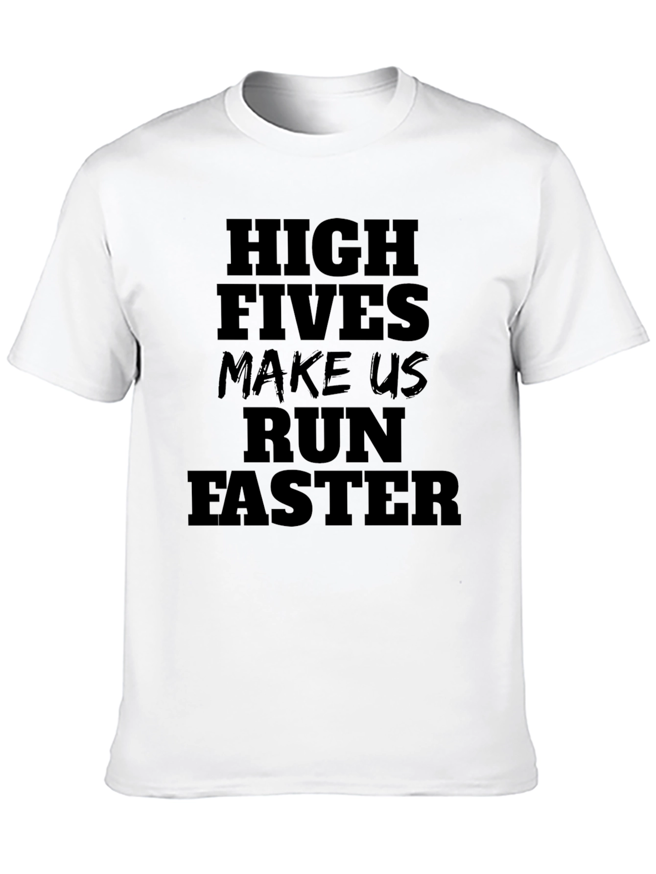 High Fives Make Us Run Faster Black T-Shirt