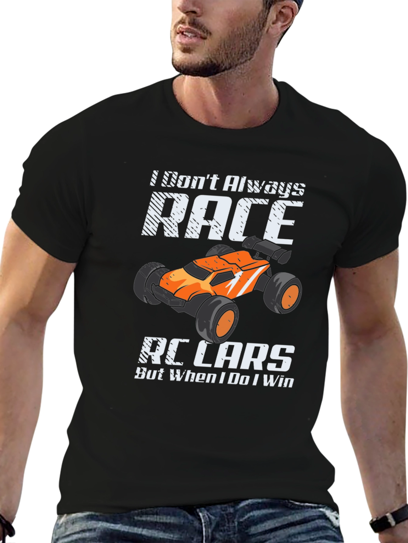 I Dont Always Race RC Cars Funny T-Shirt