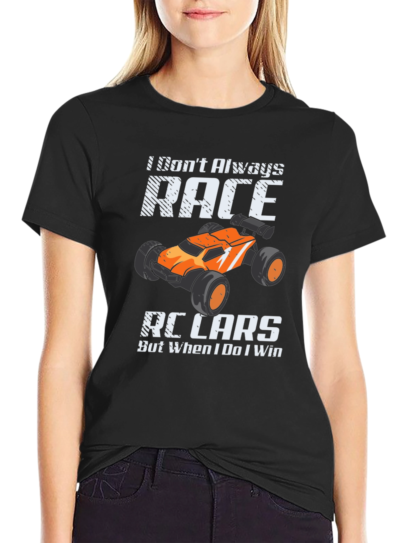 I Dont Always Race RC Cars Funny T-Shirt