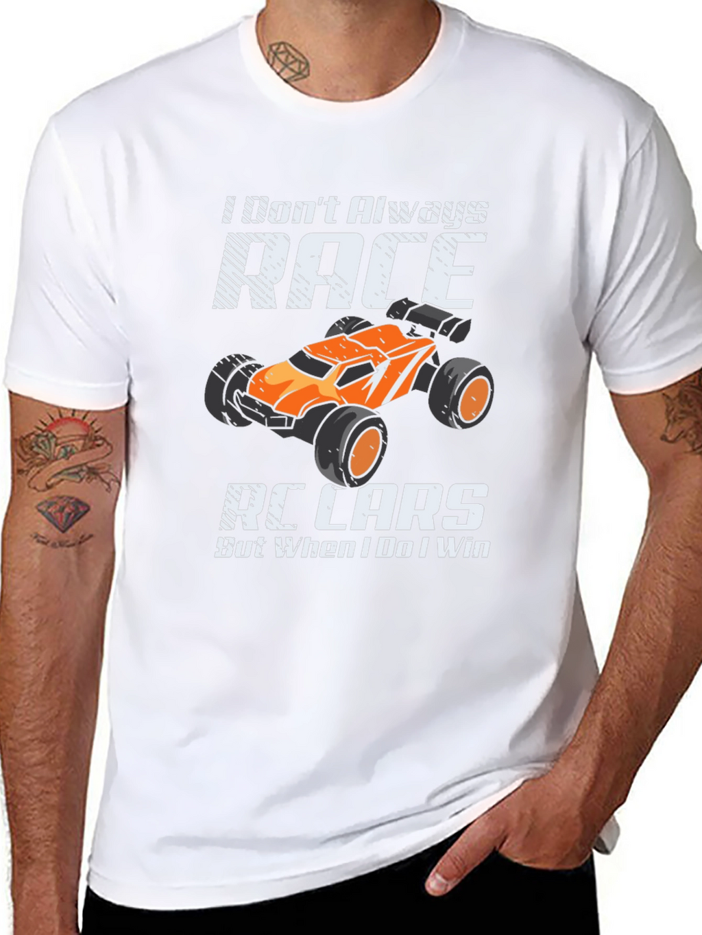 I Dont Always Race RC Cars Funny T-Shirt