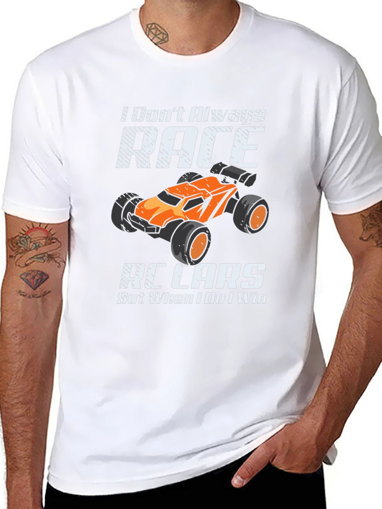 I Dont Always Race RC Cars Funny T-Shirt