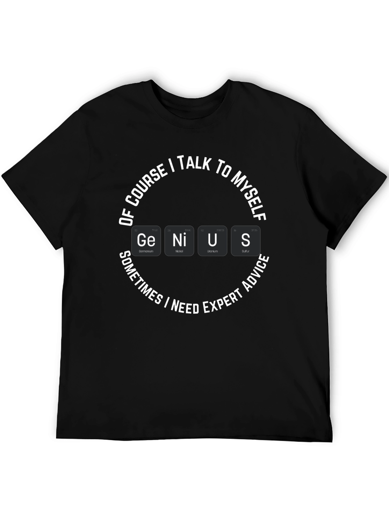 Genius Periodic Table T-Shirt Expert Advice Funny