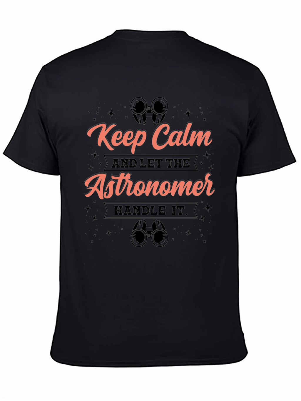 Keep Calm Astronomer T-Shirt - Stargazing Humor