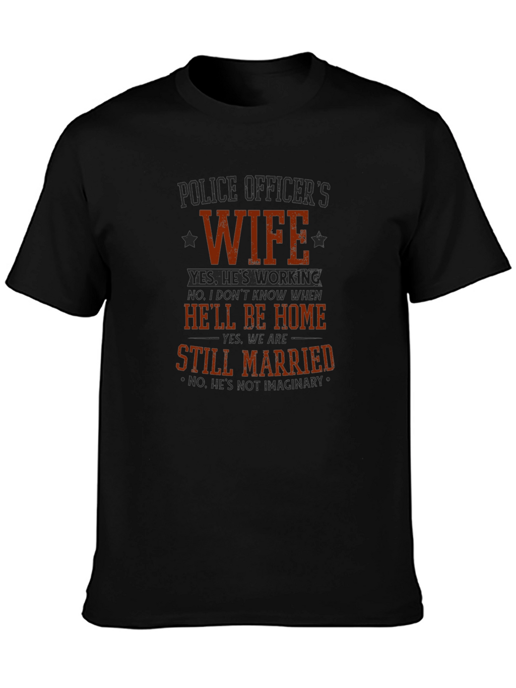 Police Officers Wife T-Shirt - Funny Graphic Tee