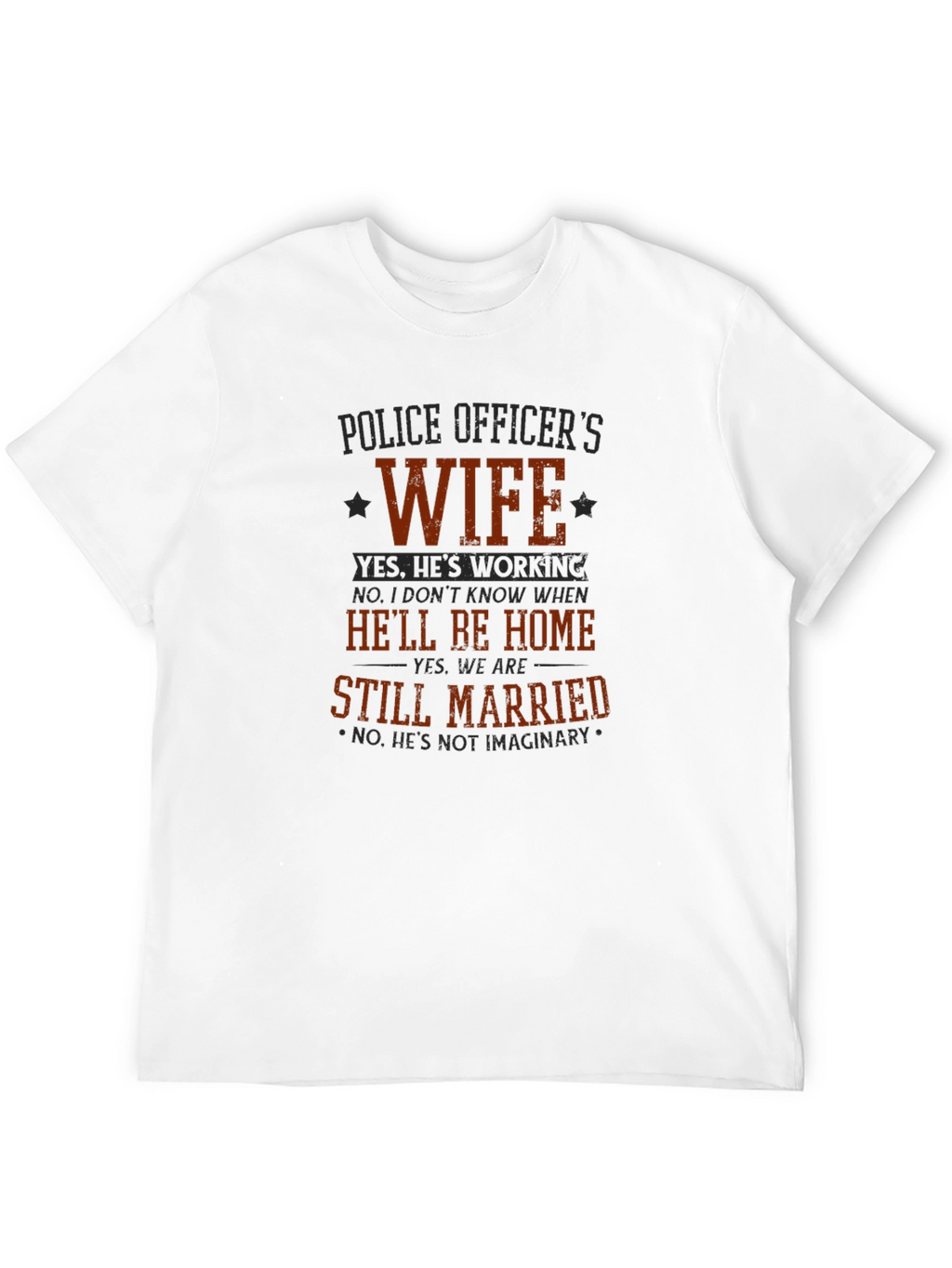 Police Officers Wife T-Shirt - Funny Graphic Tee