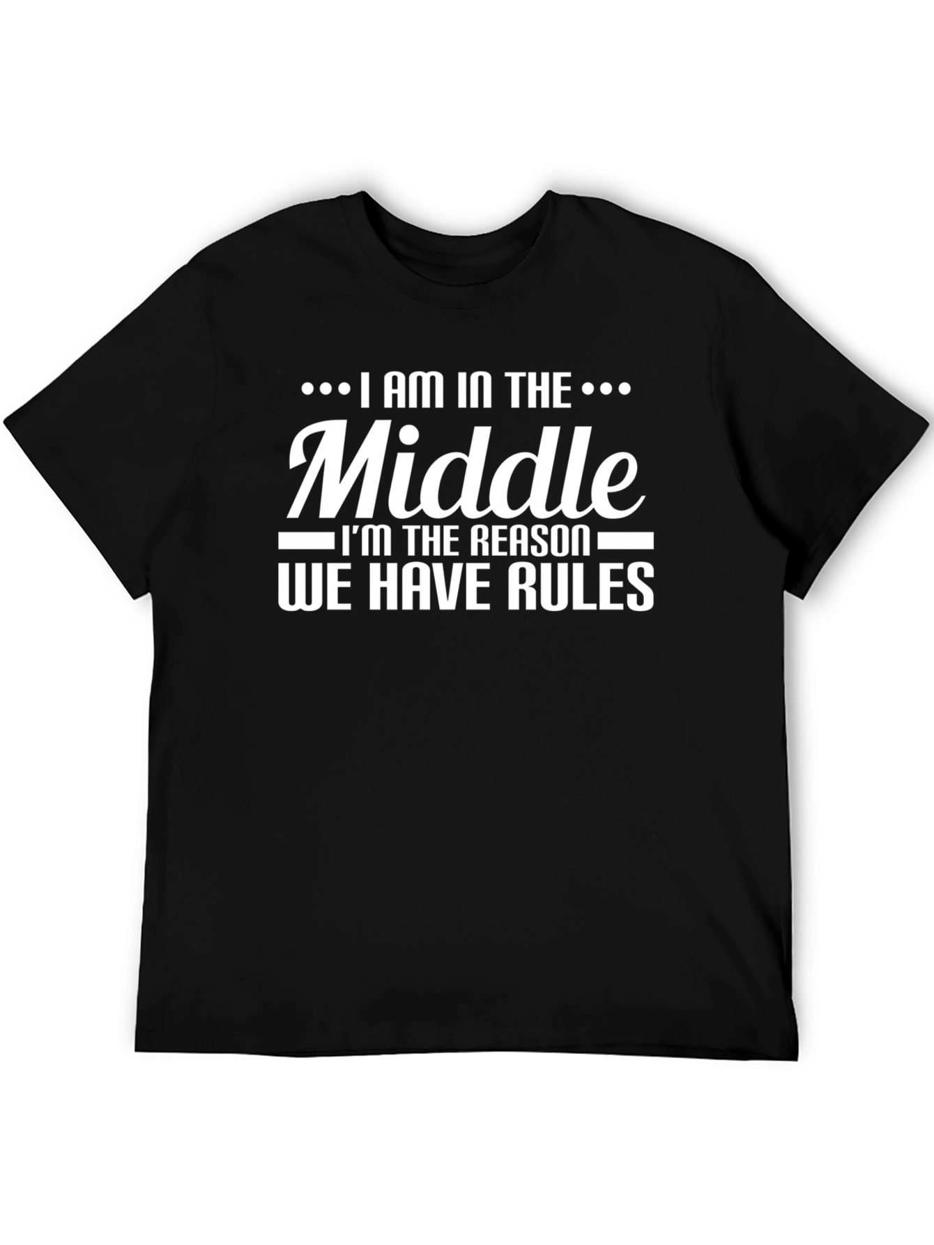 I Am in the Middle T-Shirt