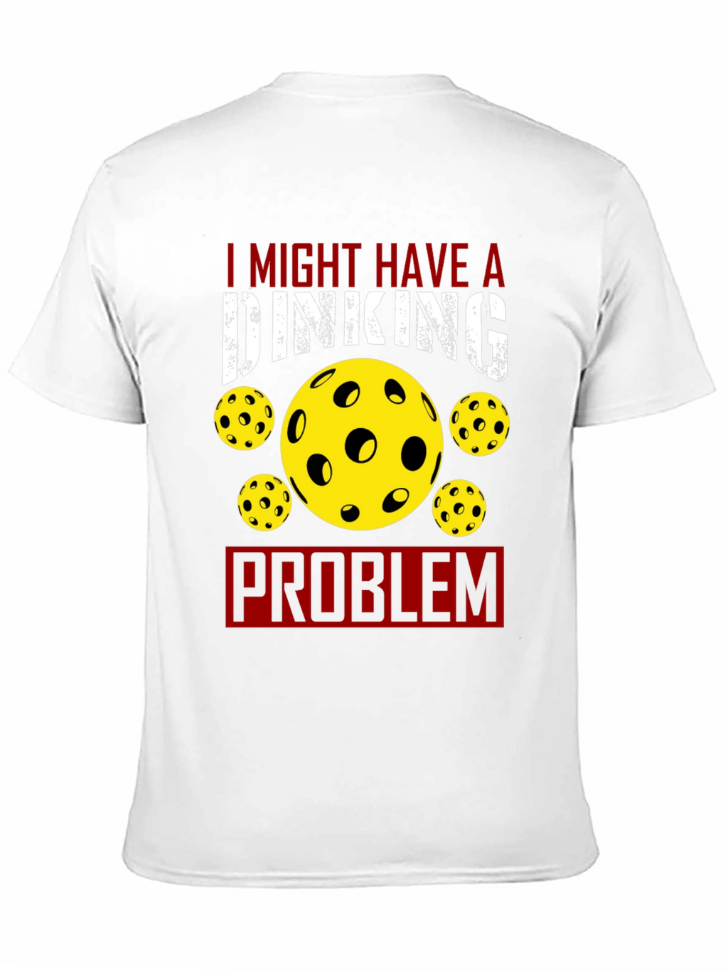Dinking Problem Pickleball T-Shirt