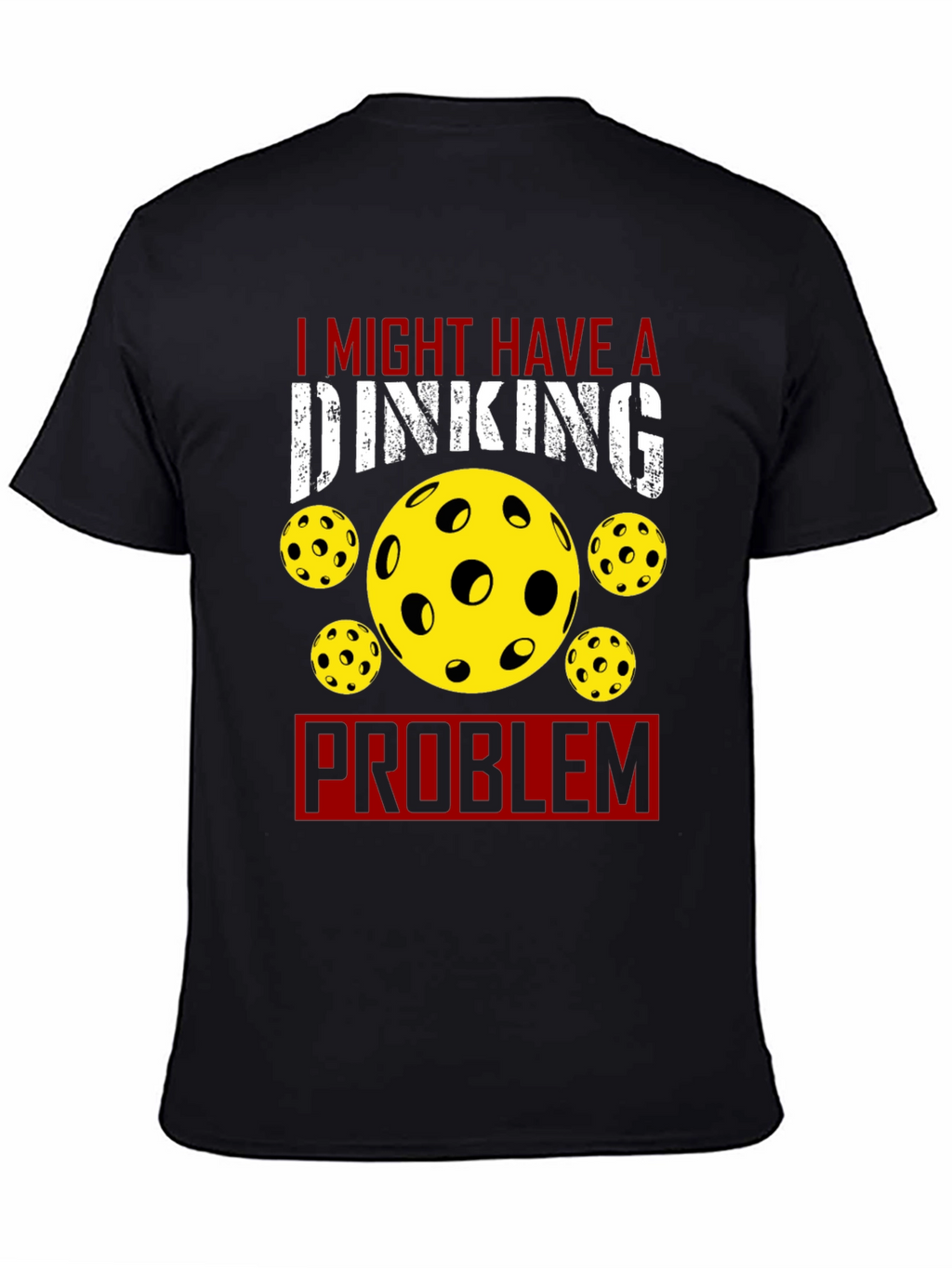 Dinking Problem Pickleball T-Shirt