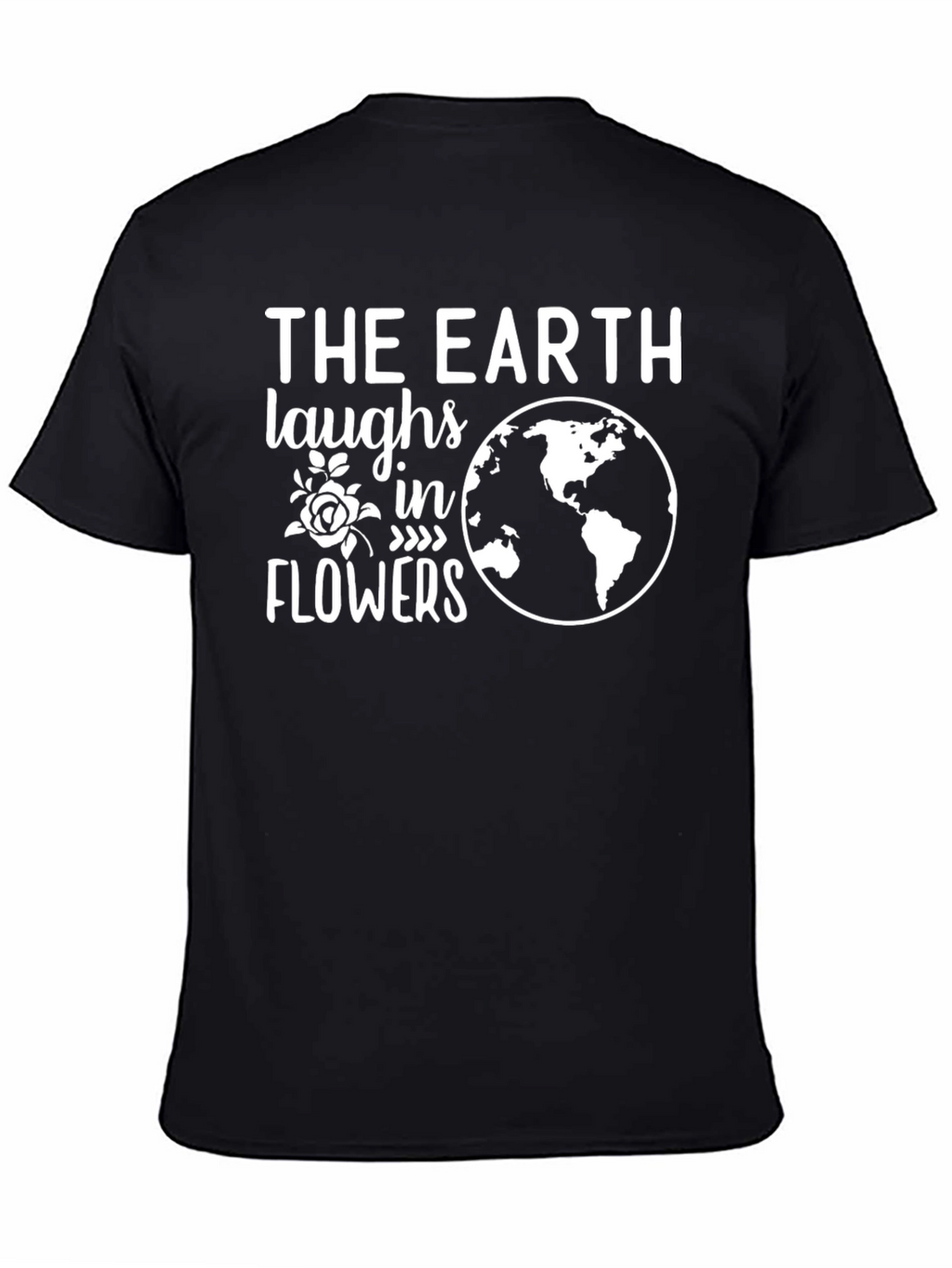 Earth Laughs in Flowers Graphic T-Shirt