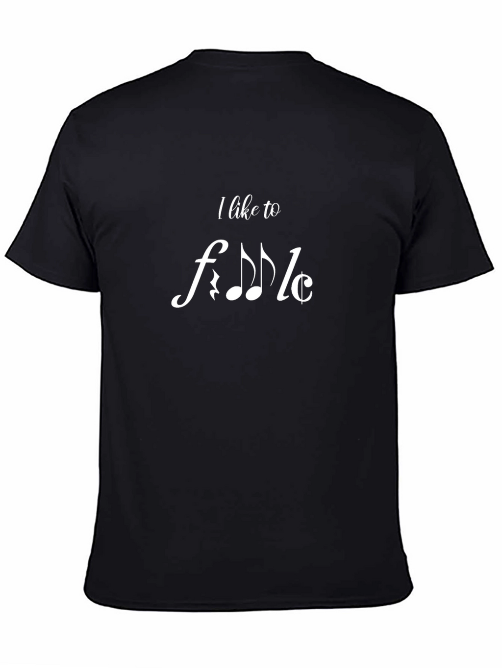 I Like to Fiddle T-Shirt - Music Lover Tee