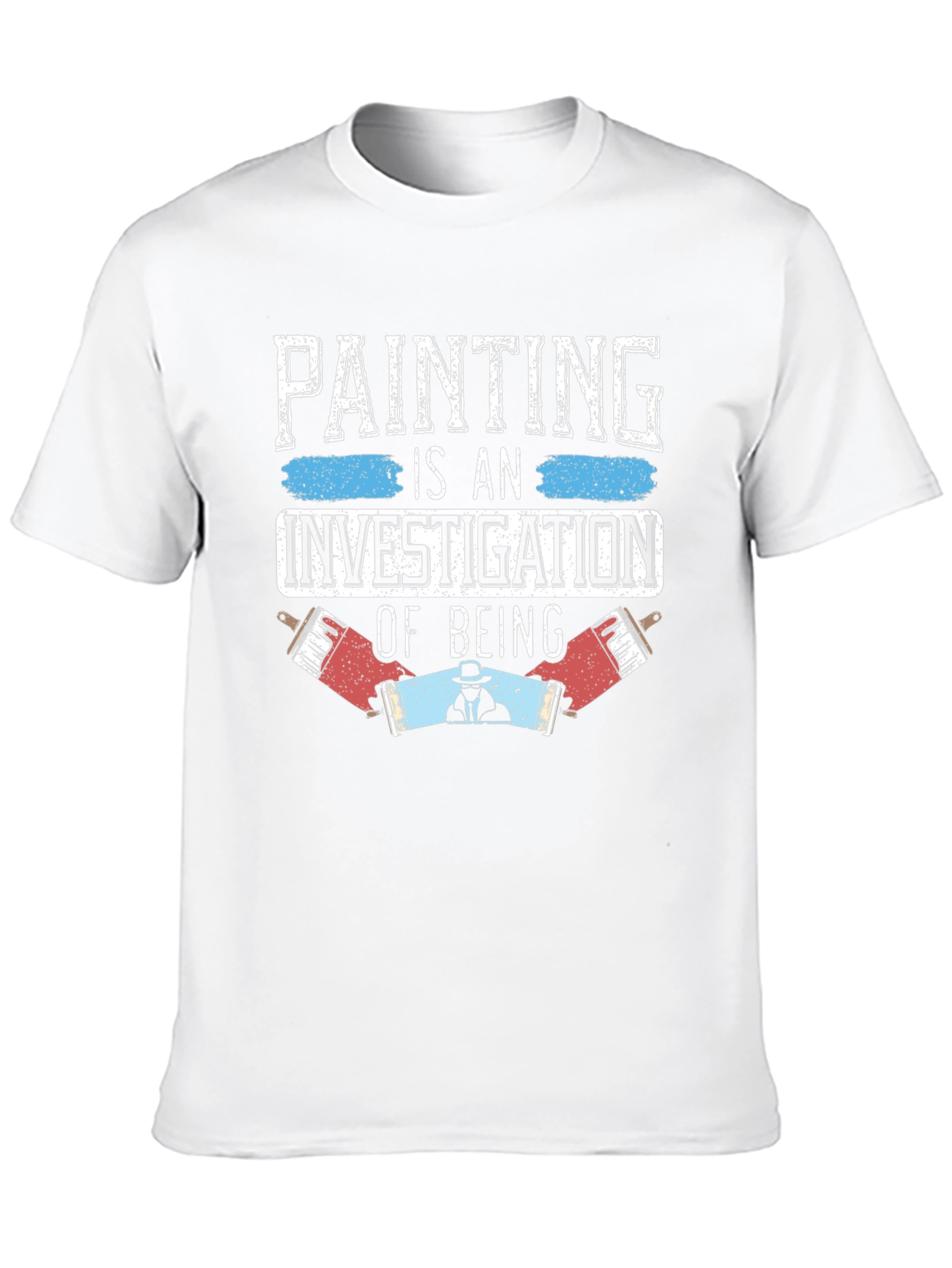 Painting is an Investigation T-Shirt