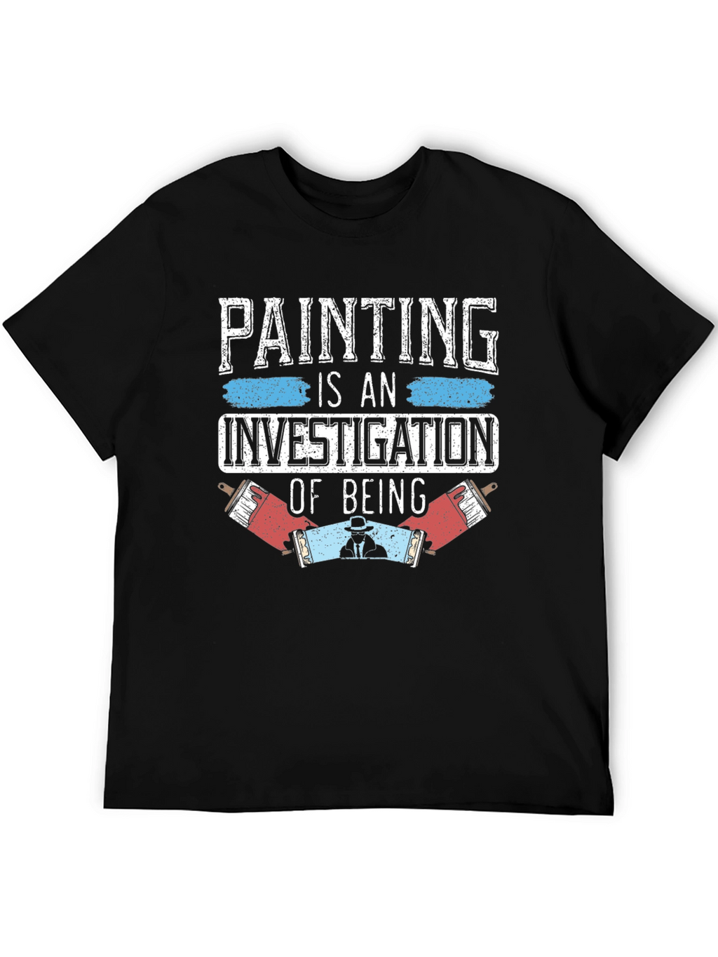 Painting is an Investigation T-Shirt