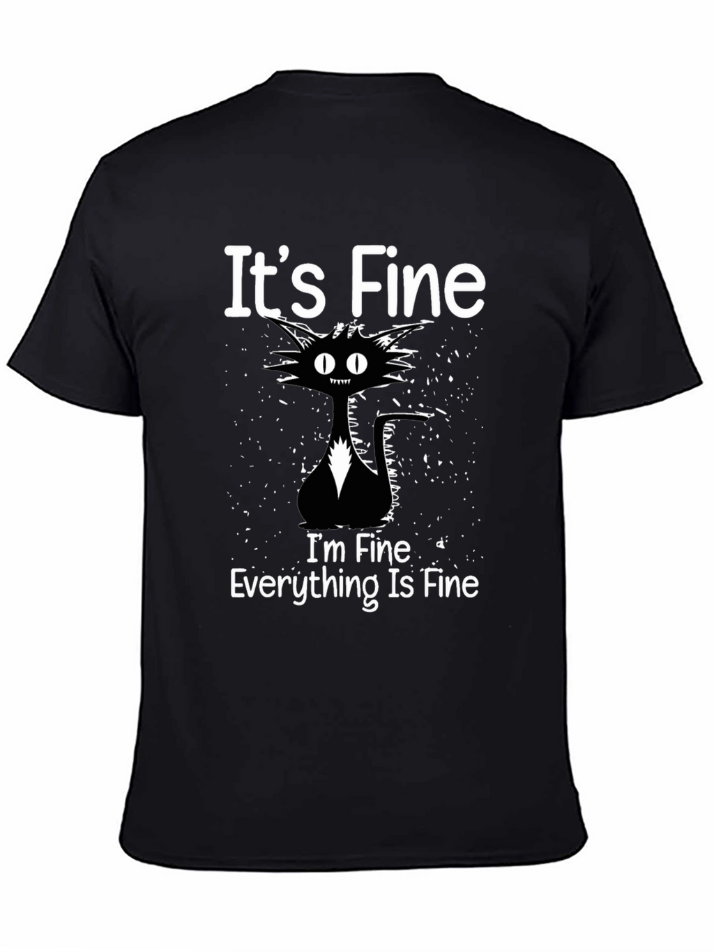 Its Fine Cat Graphic Tee - Funny Black T-Shirt