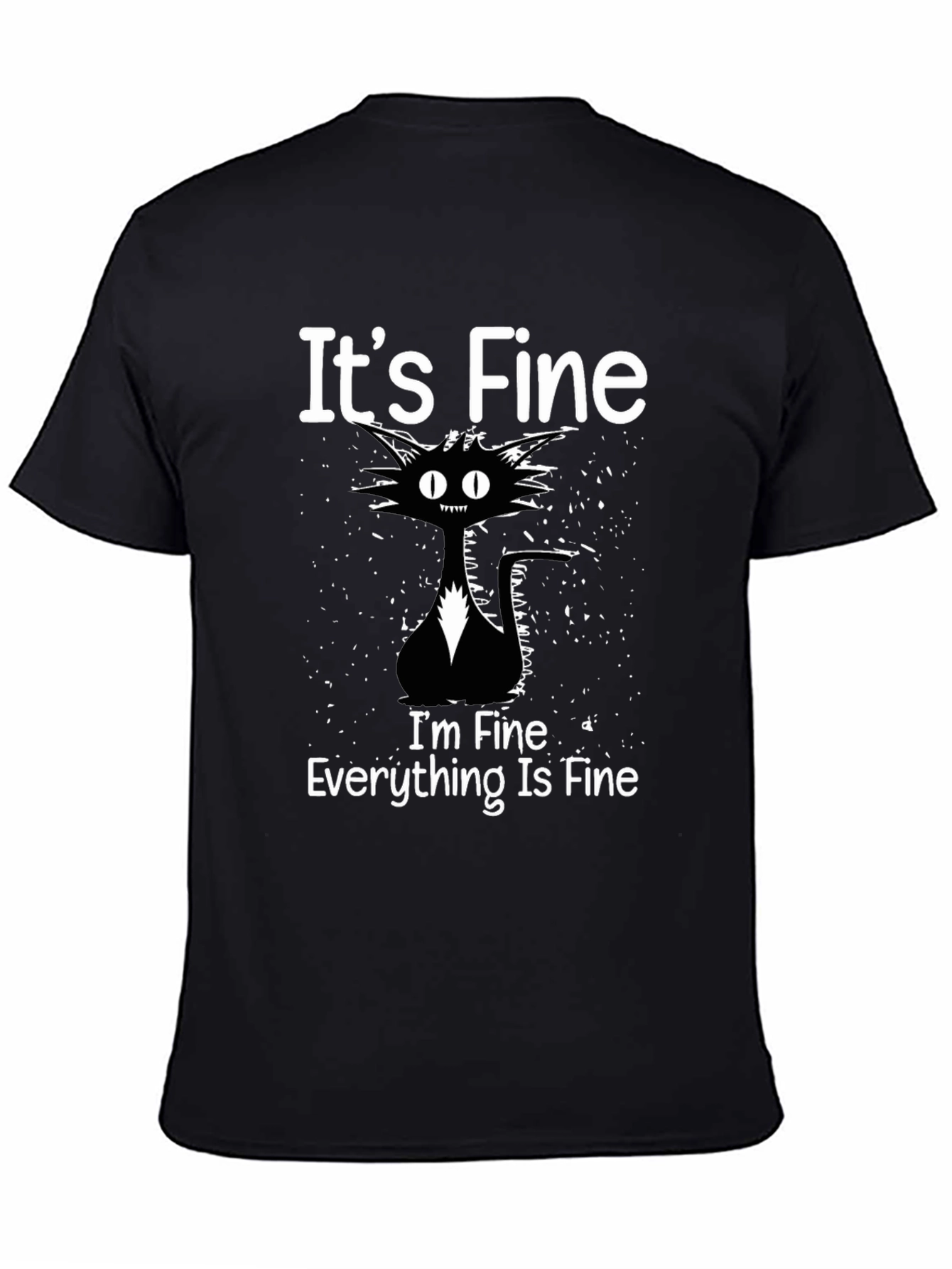 Its Fine Cat Graphic Tee - Funny Black T-Shirt