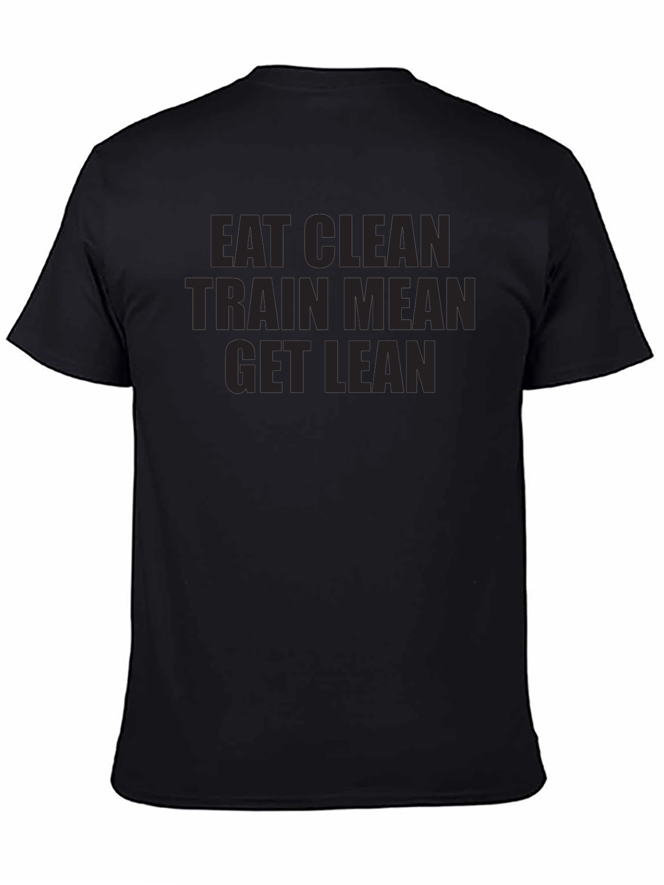Eat Clean Train Mean Get Lean Black Graphic Tee