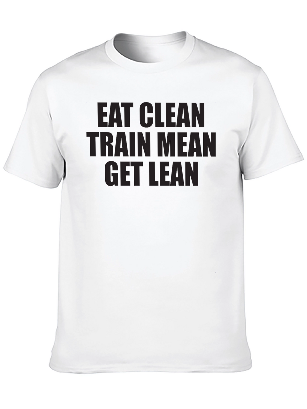 Eat Clean Train Mean Get Lean Black Graphic Tee