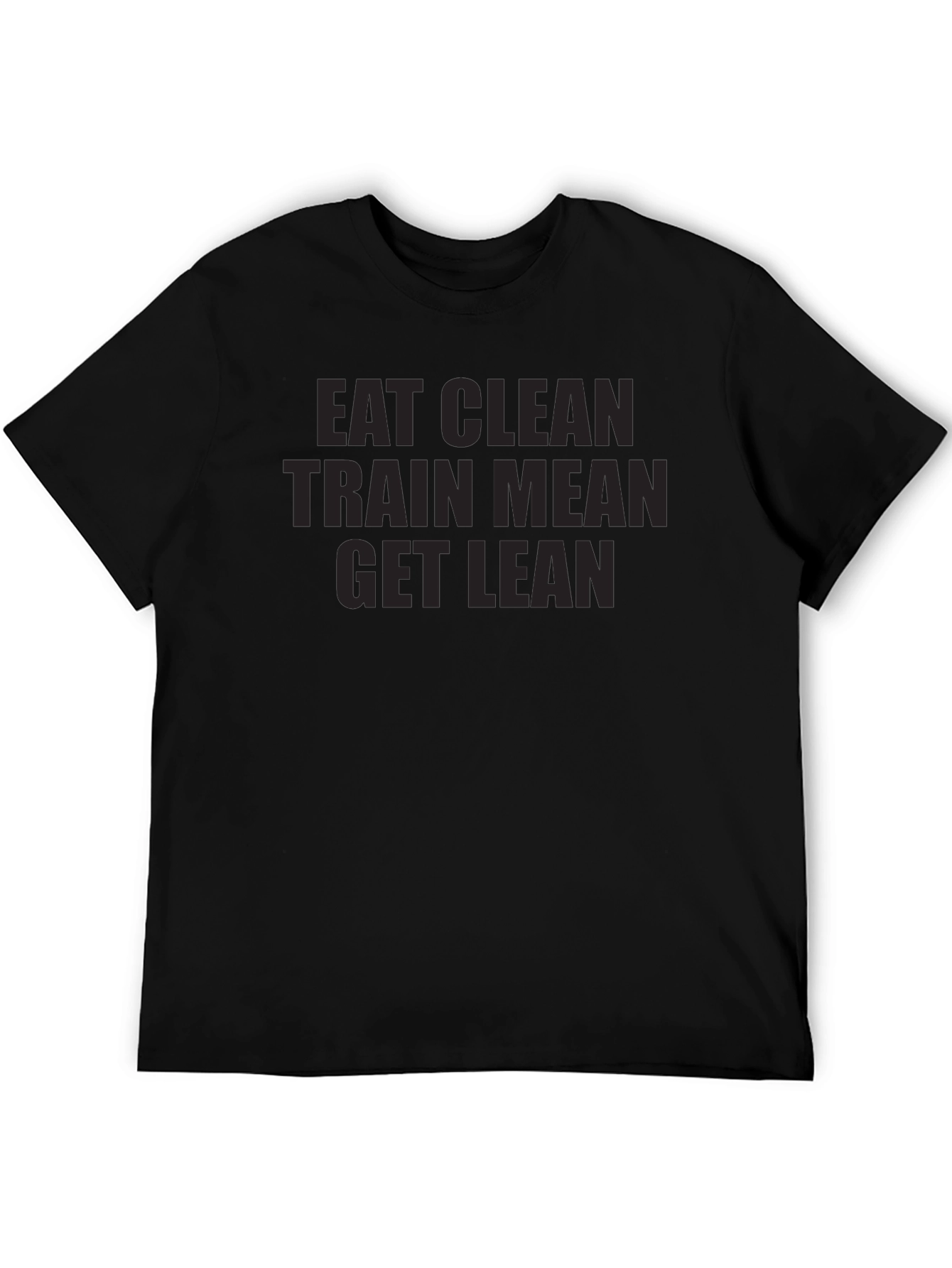 Eat Clean Train Mean Get Lean Black Graphic Tee