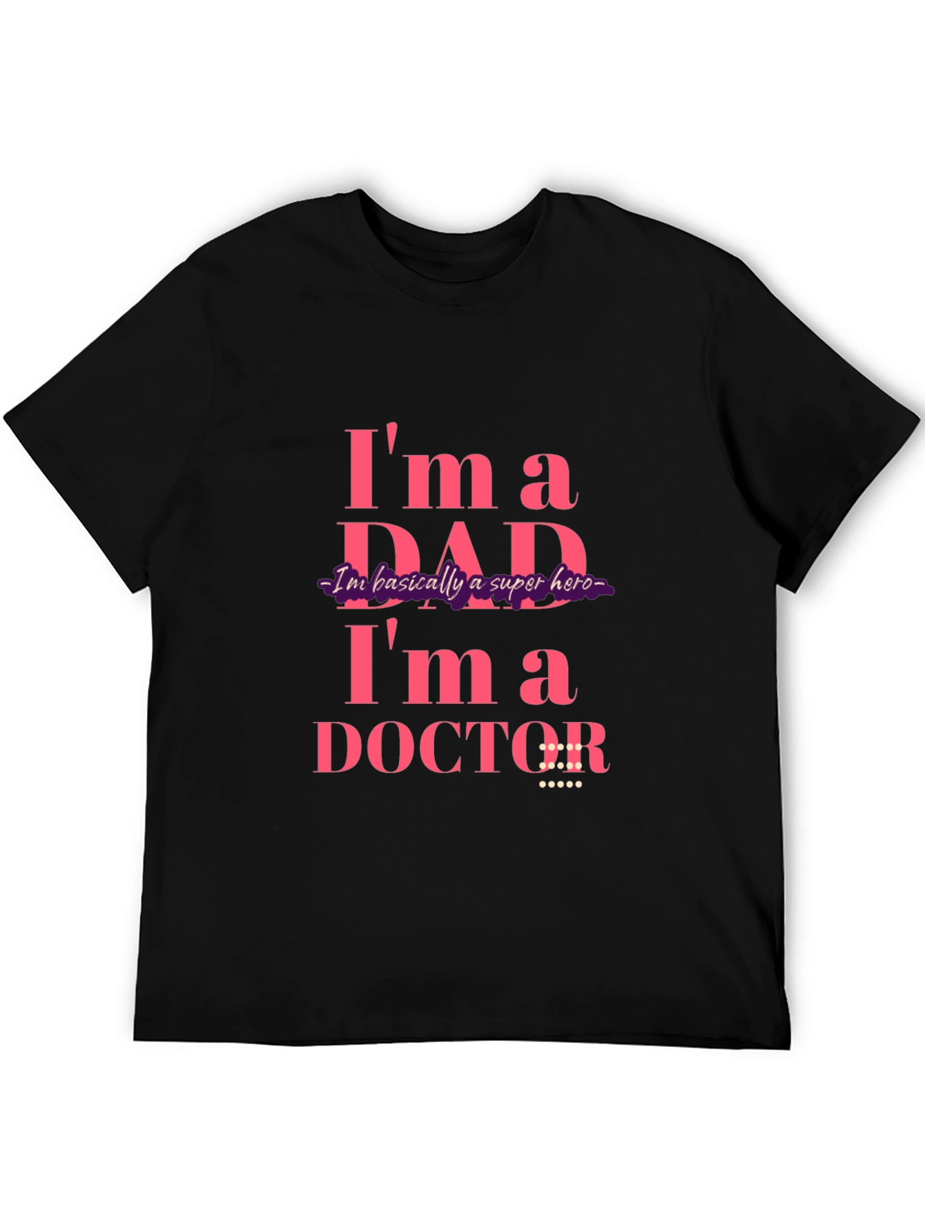 Dad Doctor T-Shirt: Super Hero Apparel