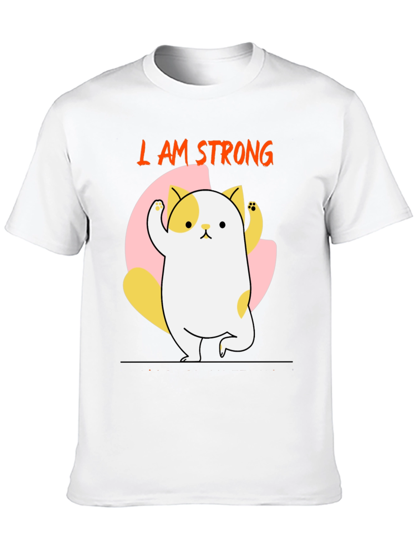 I AM STRONG T-Shirt Cute Cat Design