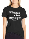 Optimism & Hope Served Here Graphic Tee