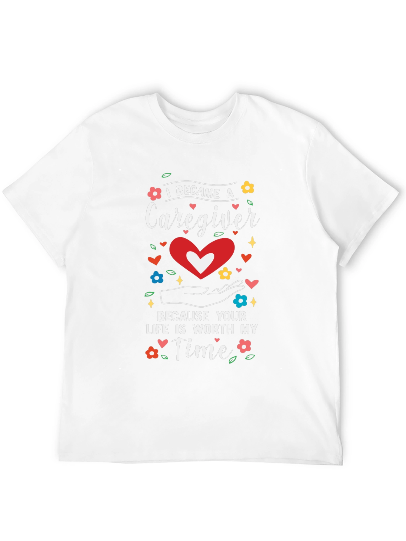Caregiver Tee: Worth My Time