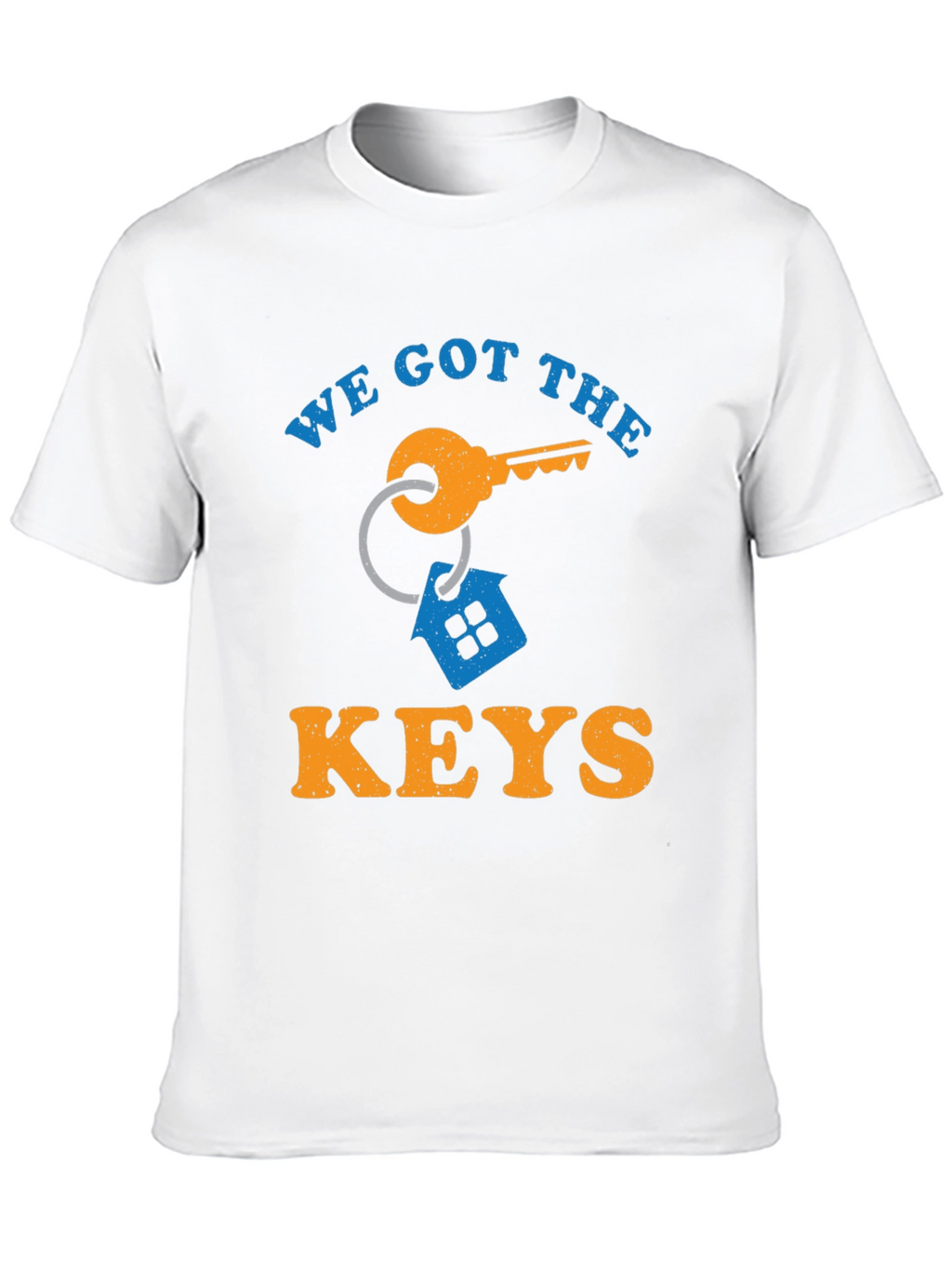 We Got The Keys T-Shirt - New Homeowner Gift