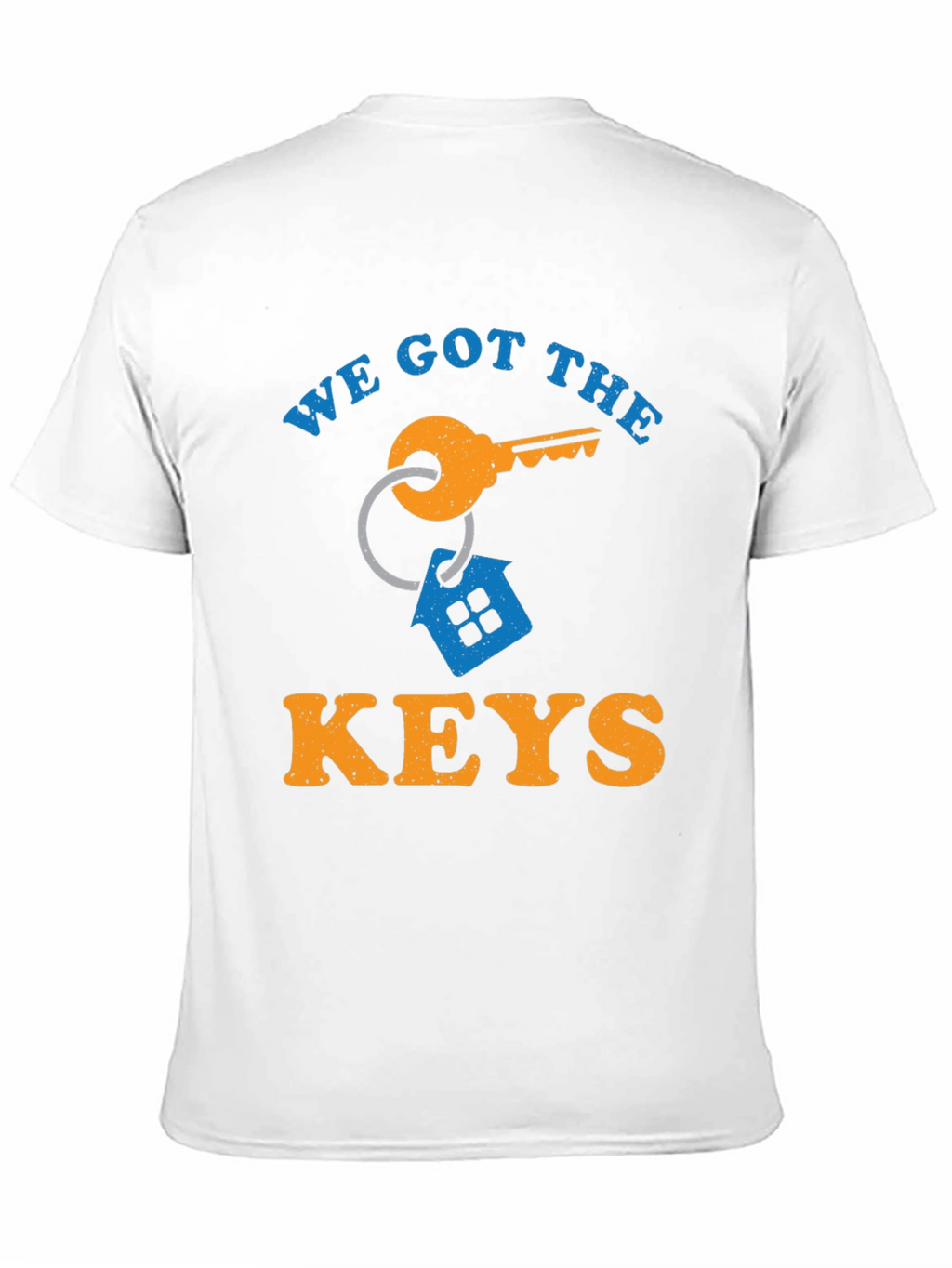 We Got The Keys T-Shirt - New Homeowner Gift
