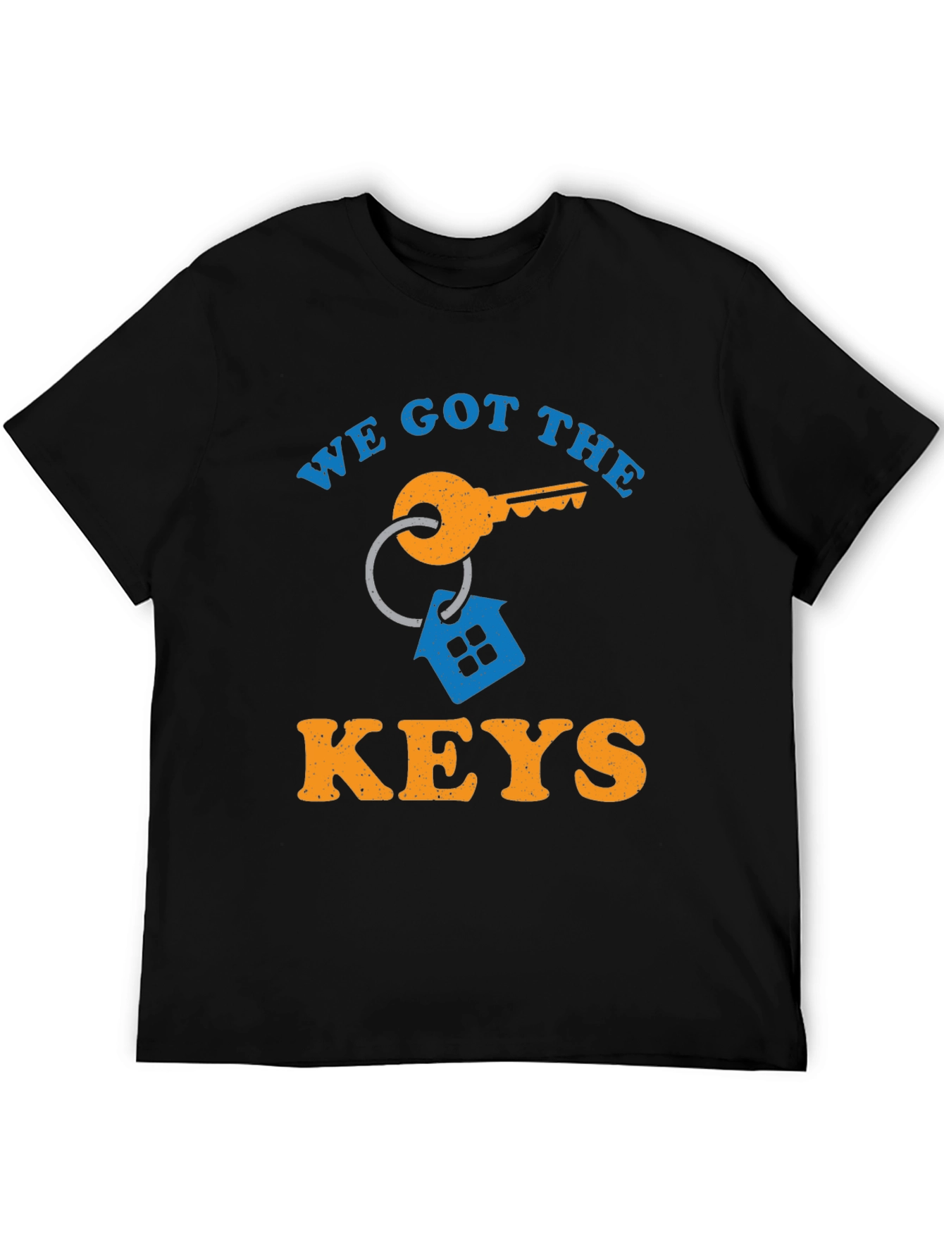 We Got The Keys T-Shirt - New Homeowner Gift