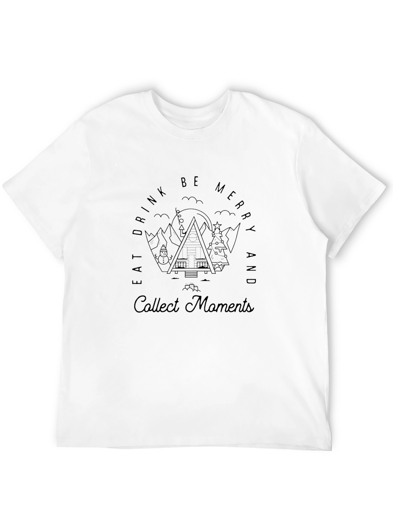 Eat Drink Be Merry and Collect Moments Graphic Tee
