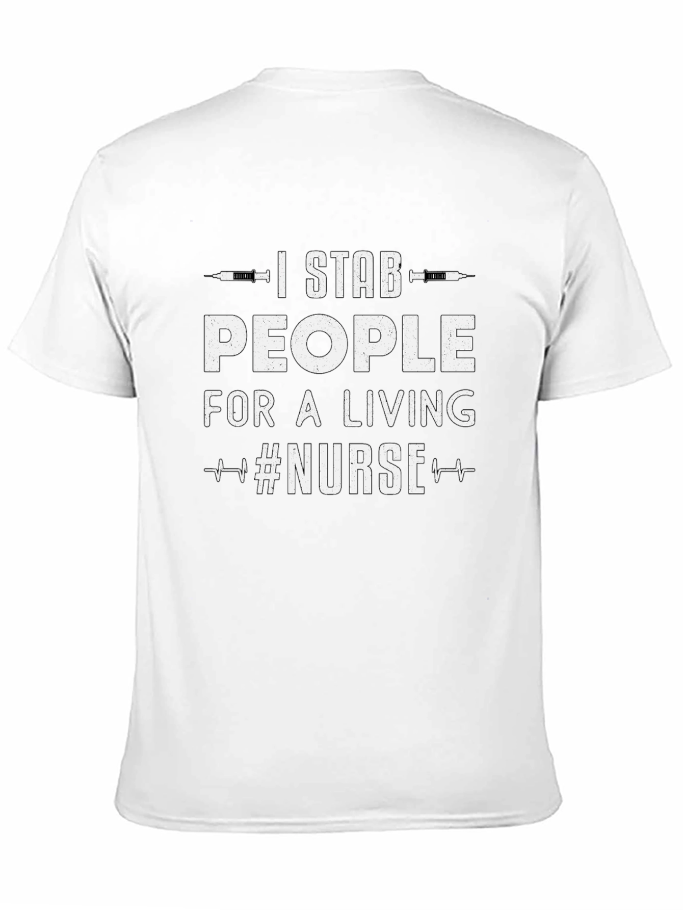 I Stab People For a Living Nurse T-Shirt