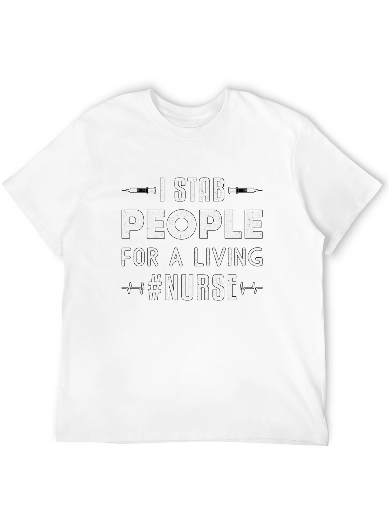 I Stab People For a Living Nurse T-Shirt