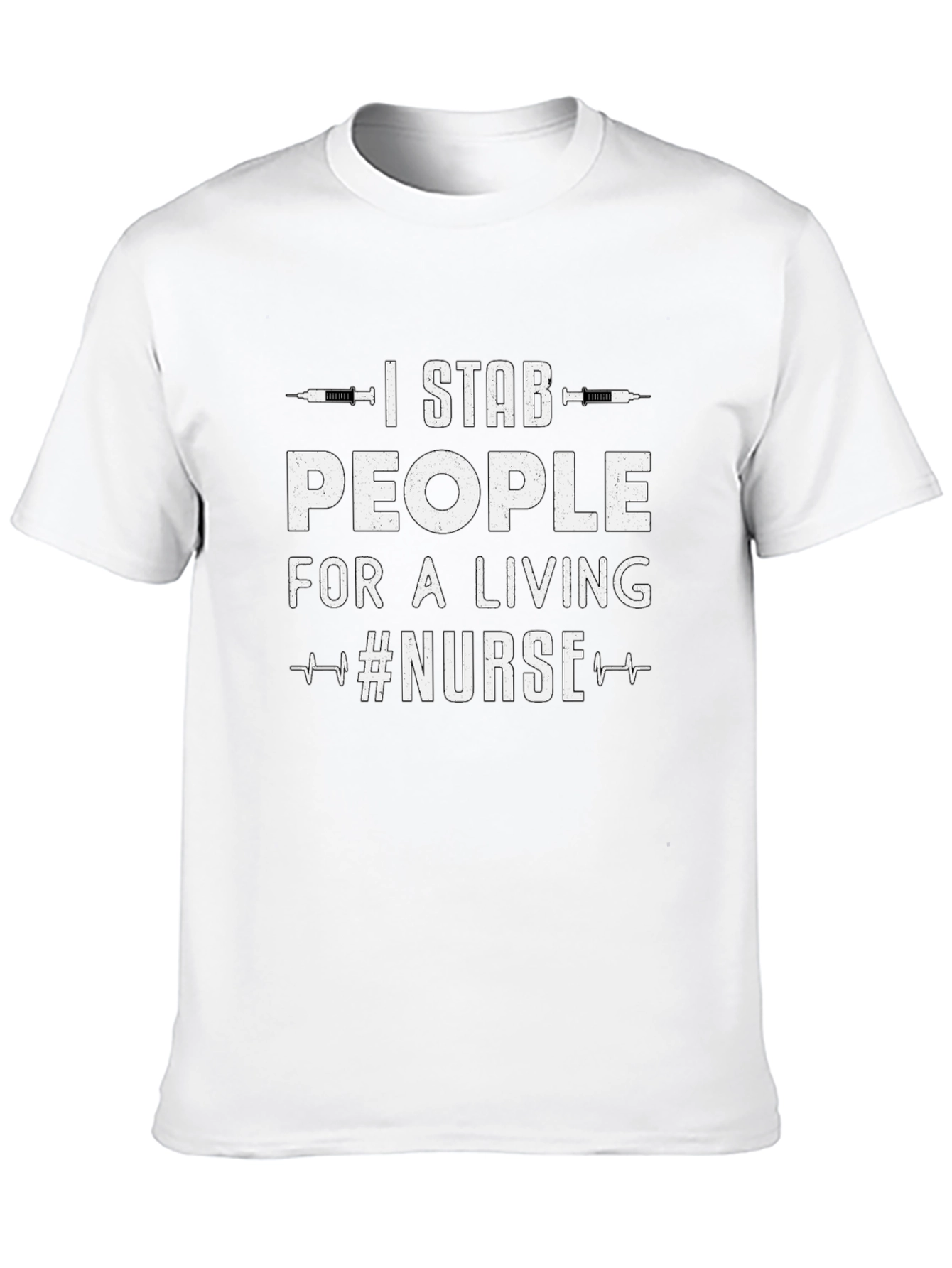 I Stab People For a Living Nurse T-Shirt