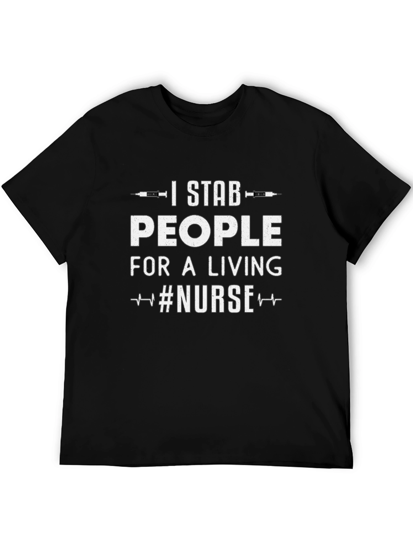 I Stab People For a Living Nurse T-Shirt