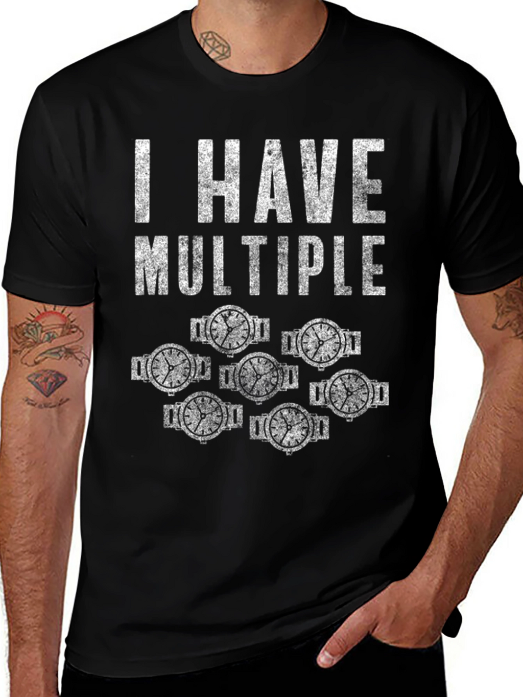 I Have Multiple Watches Funny T-Shirt
