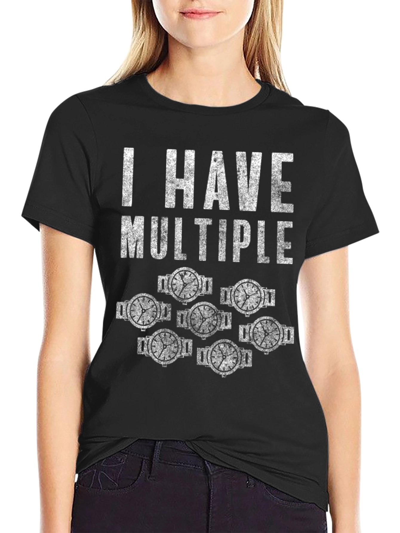 I Have Multiple Watches Funny T-Shirt