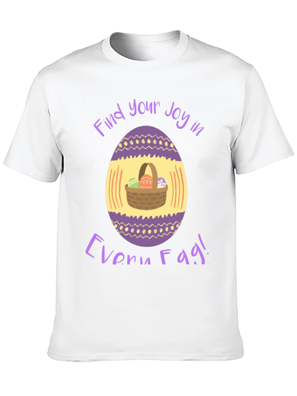 Easter Egg Basket T-Shirt - Find Your Joy