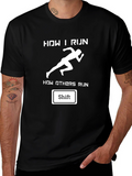 Funny Running T-Shirt - How I Run Shift
