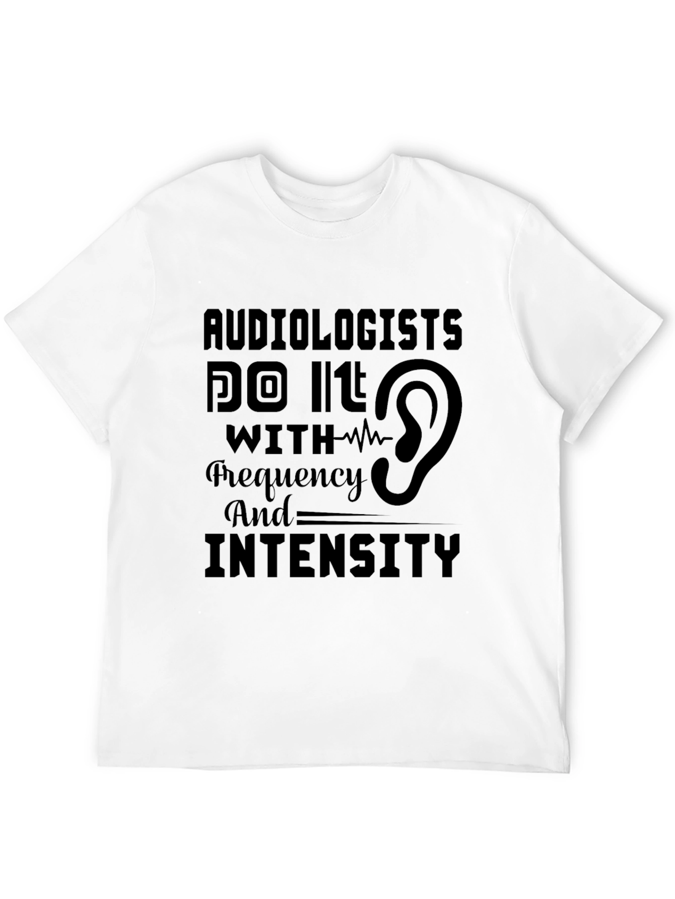 Audiologist Frequency and Intensity T-Shirt