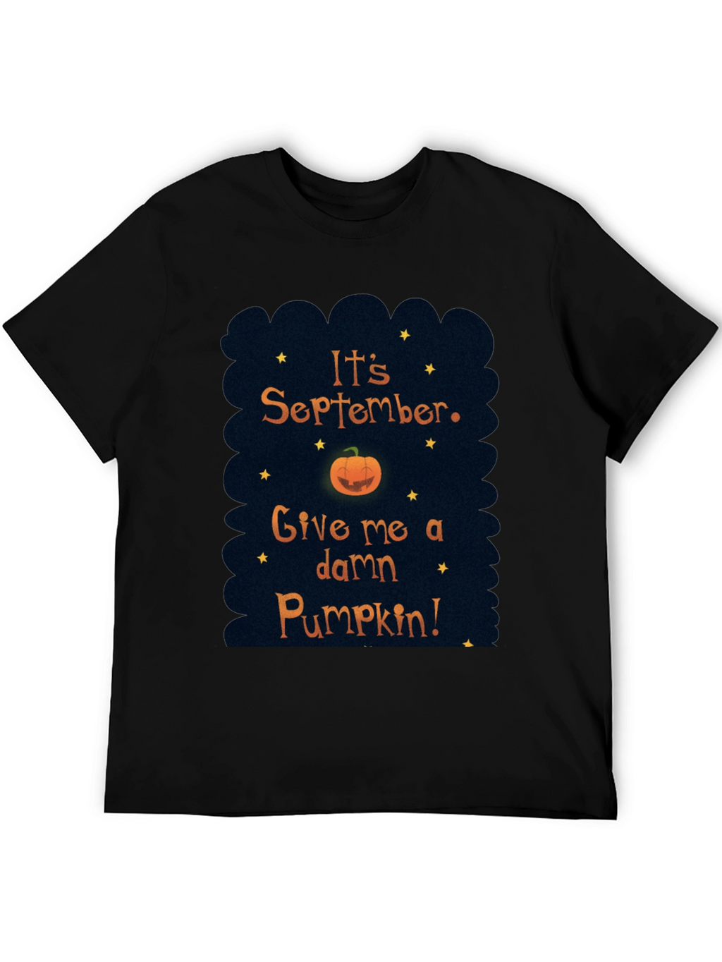 Its September Give me a Pumpkin T-Shirt