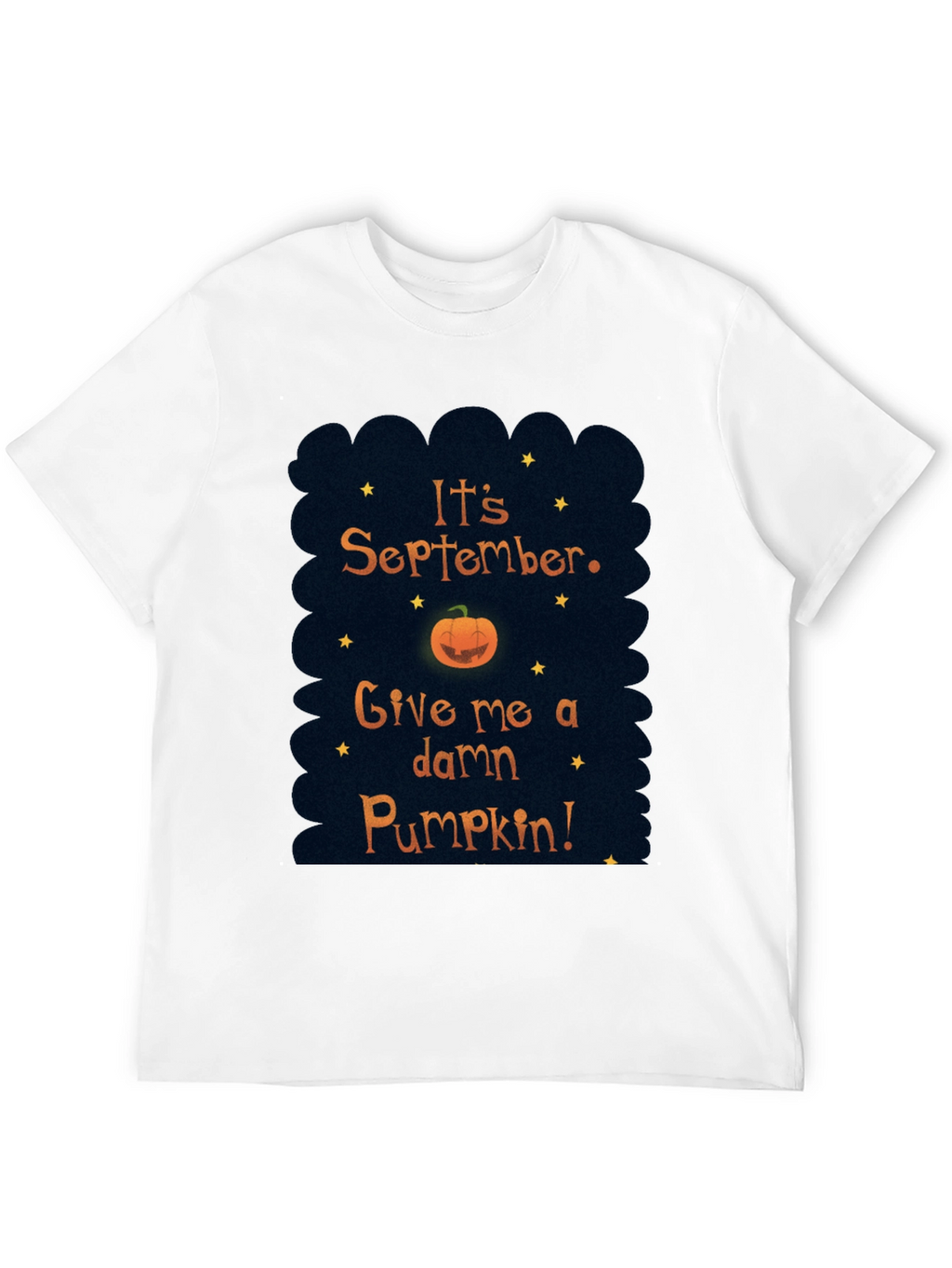 Its September Give me a Pumpkin T-Shirt