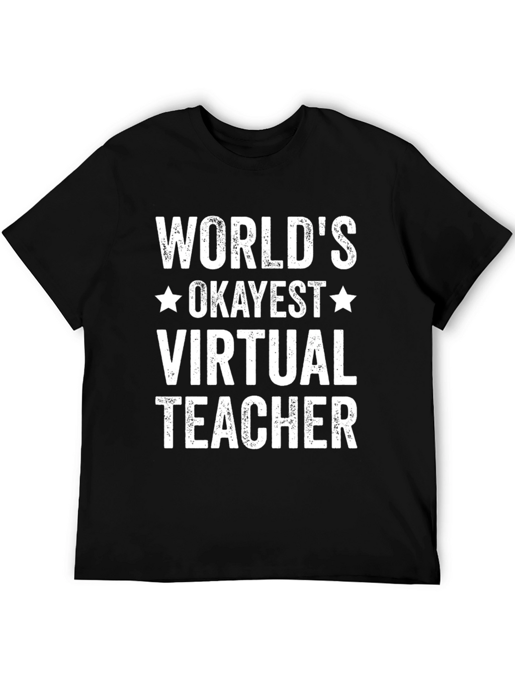 Worlds Okayest Virtual Teacher T-Shirt