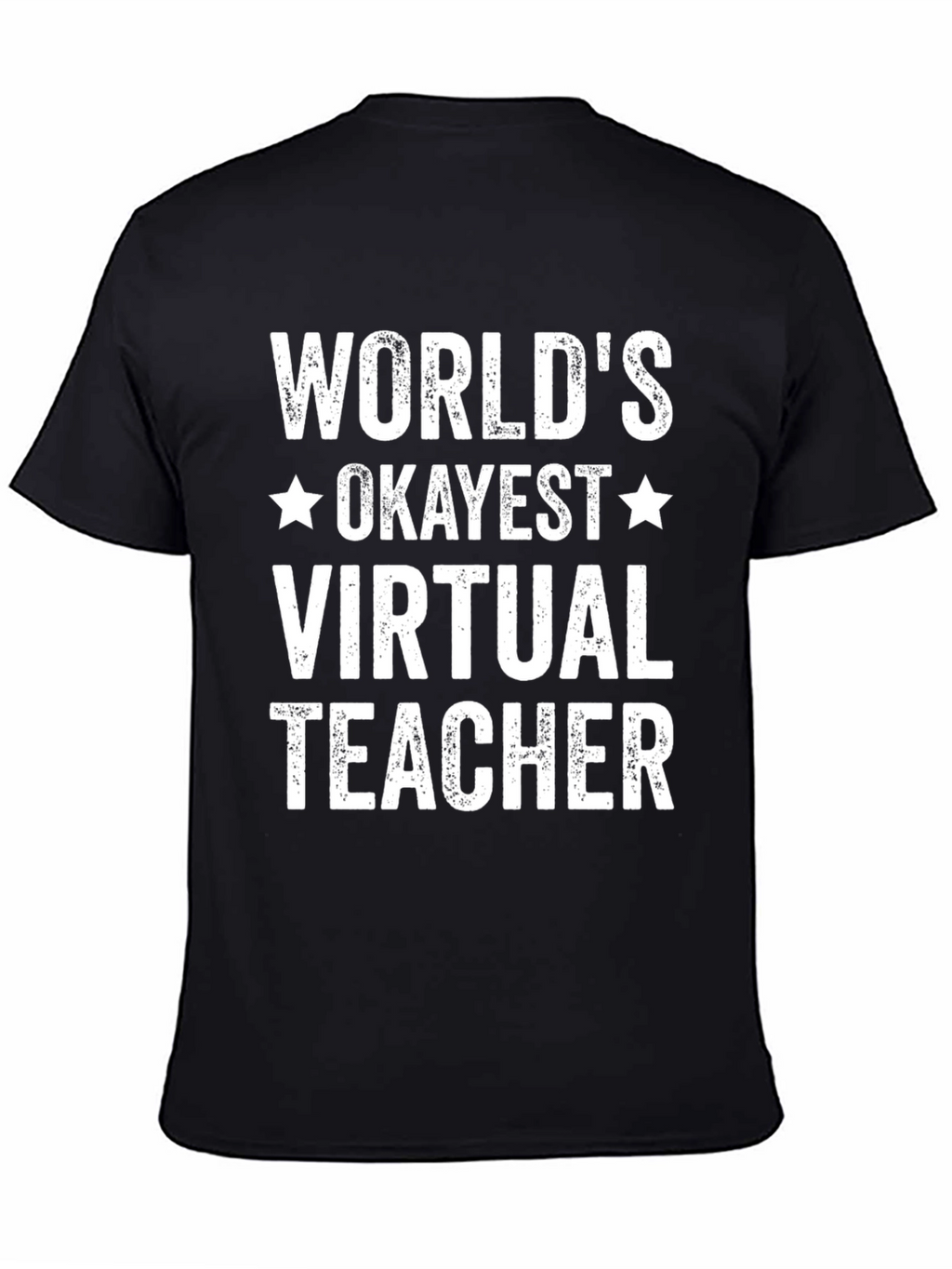 Worlds Okayest Virtual Teacher T-Shirt